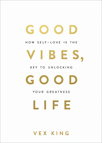 Good Vibes, Good Life Audiobook Review: Unlock Your Greatness with Self-Love